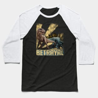 Inevitable Betrayal Baseball T-Shirt